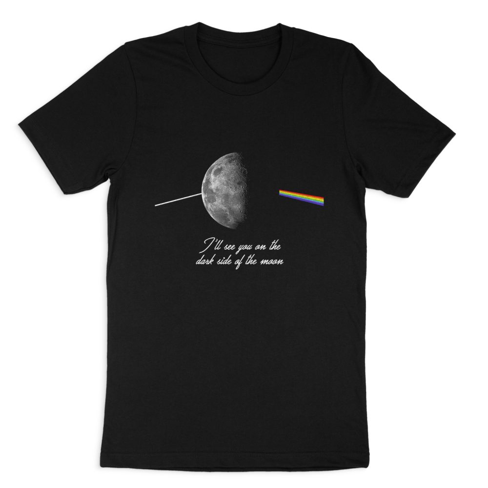 I'LL SEE YOU ON THE DARK SIDE OF THE MOON SHORT SLEEVE T-SHIRT