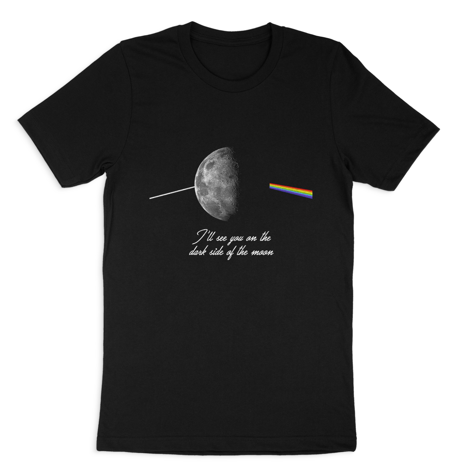 I'LL SEE YOU ON THE DARK SIDE OF THE MOON SHORT SLEEVE T-SHIRT