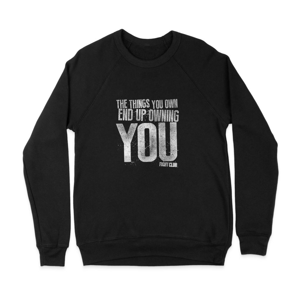 FIGHT CLUB OWNING YOU SWEATSHIRT